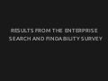 Results from the Enterprise Search and Findability Survey 2012