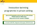 Innovative twinning programme in prison setting