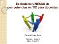 Estándares UNESCO de competencias en tic para docentes