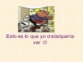 Esto es lo que yo creía