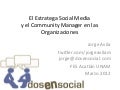 Conferencia El Estratega Social Media y el Community Manager en las Organizaciones - UNAM FES Acatlán