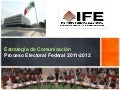 Estrategia de Comunicación - IFE