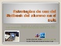Estrategias de uso del netbook del alumno en el aula