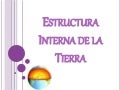 Estructura interna de la tierra