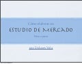 Cómo hacer un estudio de mercado paso a paso