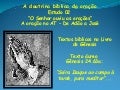 "O Senhor ouviu as orações"
