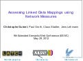 Assessing Linked Data Mappings using Network Measures