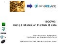 ESWC 2009 In-Use Track: SCOVO