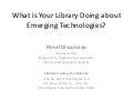 What is Your Library Doing about Emerging Technologies?