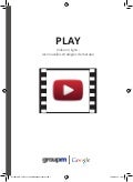 Etude play - Vidéo en ligne : les nouvelles stratégies de marques - GroupM - Google - Septembre 2012