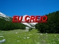 Eu creio.( eu creio que tudo é possível)  ok