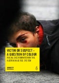 VICTIM OR SUSPECT - A QUESTION OF COLOUR