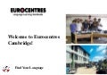 Eurocentres Cambridge 2011 - Intelligent Partners