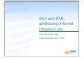 IPv4 and IPv6 - addressing Internet infrastructure