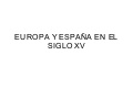 Europa y españa en el siglo xv