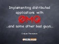 Europycon2011: Implementing distributed application using ZeroMQ