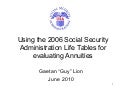Evaluating annuities using data from the SSA life tables