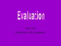 Evaluation
