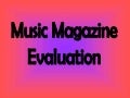 Evaluation For My Music Magazine