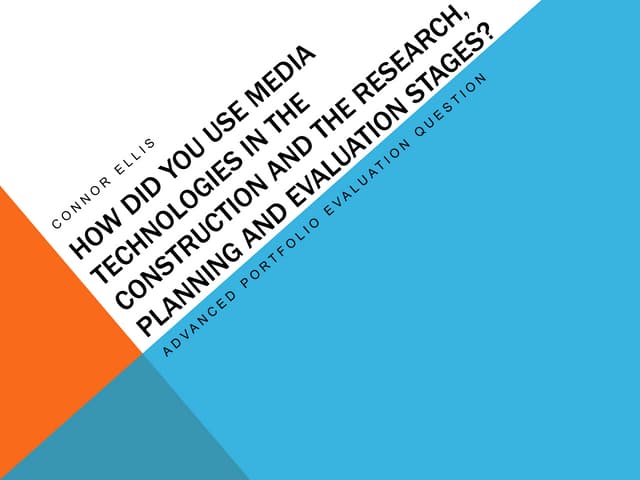 How did you use media technologies ...