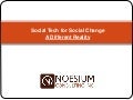 Social Technology for Social Change - a Different Reality