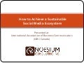 How to achieve a Sustainable Social Media Ecosystem - IABC seminar