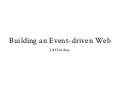 Evented Web @ Ignite