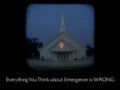 Everything You Think about Emergence Christianity Is Wrong