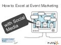 How To Excel At Event Marketing...With Social Media