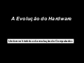 Evolucao Do Hardware Fotos