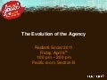 The Evolution of the Agency