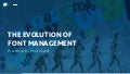 The Evolution of Font Management