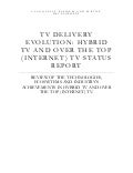 Evolution of Hybrid TV and Over The Top (OTT or internet) TV