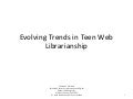 Evolving Trends In Teen Web Librarianship[1]