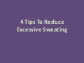 Ways To Prevent Sweating- Are You Sweating Too Much?