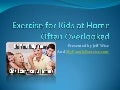 Exercise for kids at home often overlooked