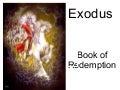 The Living Penteteuch: Exodus