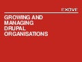 Growing Drupal Organisations - Drupal Business Days 2012