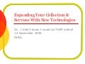 Expanding Library Services & Content With New Technologies