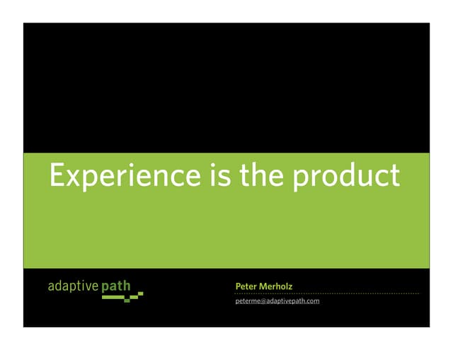 Experience Is The Product