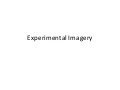 Experimental imagry