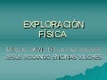 EXPLORACIÓN FÍSICA