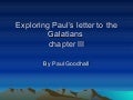 Exploring Paul’S Letter To The Galatians.Ppt Chapter Iii