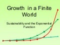 Growth in a Finite World - Sustainability and the Exponential Function
