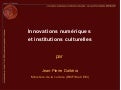 Innovations numériques et institutions culturelles