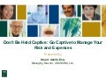 How Using Captive Structures Can Help You Manage Risk, Reduce Insurance Costs & Achieve Your Estate Or Succession Planning Goals