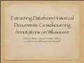 Extracting Data from Historical Documents: Crowdsourcing Annotations on Wikisource