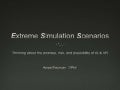 Extreme Simulation Scenarios