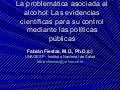 La problemática asociada al alcohol: Las evidencias científicas para su control mediante las políticas públicas