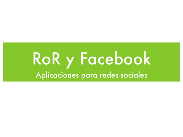Facebook y Ruby on Rails
